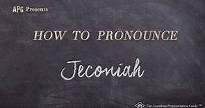 How to Pronounce Jeconiah (Real Life Examples!)
