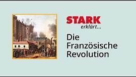 Die Französische Revolution | STARK erklärt
