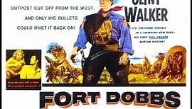 FORT DOBBS (1958) Theatrical Trailer - Clint Walker, Virginia Mayo, Brian Keith