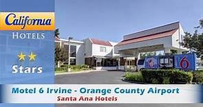 Motel 6 Irvine - Orange County Airport, Santa Ana Hotels - California