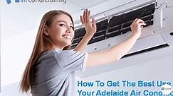 How To Get The Best Use Of Your Adelaide Air Conditioner In Cooler Months