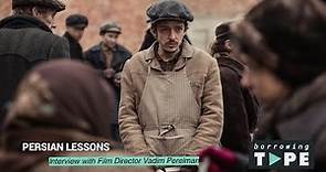 "Persian Lessons" (2020) - Interview with Film Director Vadim Perelman