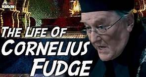 The Life Of Cornelius Fudge