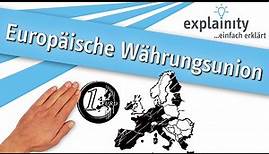 Europäische Währungsunion einfach erklärt (explainity® Erklärvideo)