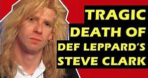 Def Leppard: The Tragic Death of Guitarist Steve Clark