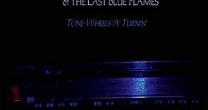 Georgie Fame & The Last Blue Flames - Tone-Wheels 'A' Turnin'