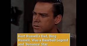 Kurt Russell's Dad, Bing Russell, Was a Baseball Legend and 'Bonanza' Star