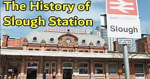 The History of Slough Station