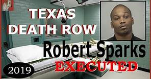 Texas Death Row 2019 Robert Sparks Executed by Lethal Injection
