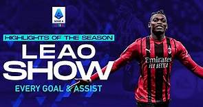 Leao Show | Every Goal and Assist | Highlights Of the Season | Serie A 2021/22