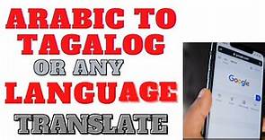 Arabic to tagalog /tagalog to arabic or any language translate gamit ang google apps