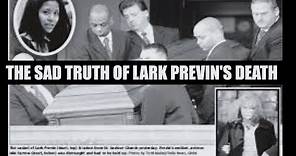 The Sad Truth of Lark Previn's Death