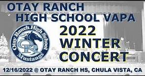 2022 Otay Ranch High School Band/VAPA Winter Concert