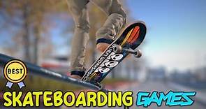 10 Best Skateboarding Games 2023