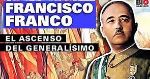Francisco Franco: el ascenso del generalísimo