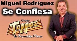 Miguel Rodríguez la voz inmortal del Grupo Toppaz, platica su historia de principio a fin