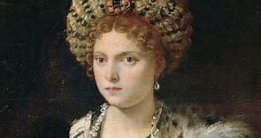 Isabel de Este, "La Primera Gran Dama del Renacimiento Italiano" , la rival de Lucrecia Borgia.