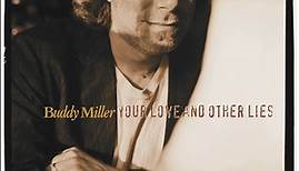 Buddy Miller - Your Love And Other Lies