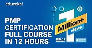 PMP® Certification Full Course - Learn PMP Fundamentals in 12 Hours | PMP® Training Videos | Edureka
