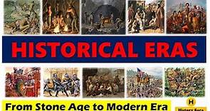 Historical Eras - From Stone Age to Modern Era
