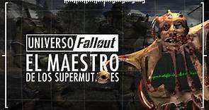 Historia del Maestro de los Supermutantes - Universo Fallout