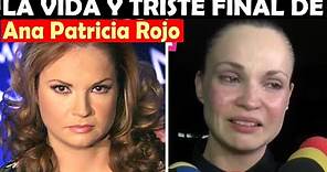 La Vida y El Triste Final de Ana Patricia Rojo