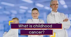 What is cancer? | Childhood cancer explained