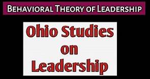 Ohio State University Leadership Model || Theories of Leadership