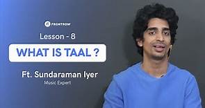 What is Taal in music? | ताल और लय को सही तरह से समझें (Basic) | Sundaraman Iyer | FrontRow