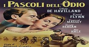 I Pascoli dell' Odio (1940) Western Con Errol Flynn, Olivia De Havilland e Ronald Reagan