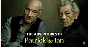 The Adventures of Patrick Stewart & Ian McKellen