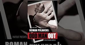 Roman Polanski: Odd Man Out