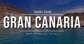 GRAN CANARIA Travel Guide 2024 - Best Towns & Attractions | Spain