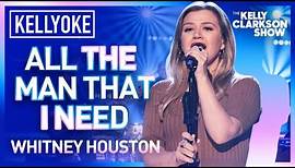 Kelly Clarkson Covers 'All the Man That I Need' By Whitney Houston | Kellyoke
