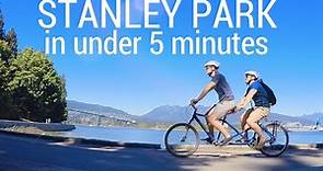 Stanley Park in under 5 minutes - Vancouver Canada