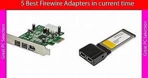 5 Best Firewire Adapters in current time