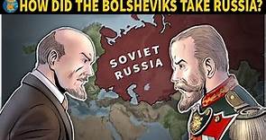 How did the Bolsheviks Take Russia?