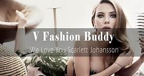 We Love You Scarlett Johansson | Fashion models and Photoshoot | V Fashion Buddy