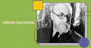 Henri Matisse.