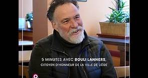 Cap sur Liège interview de Bouli Lanners