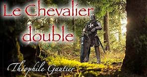 Livre audio : Le Chevalier Double, Théophile Gautier