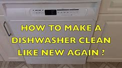 Dishwasher Hack How to Make A Dishwashser Clean Like New Again!