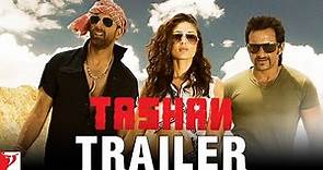 Tashan | Official Trailer | Akshay Kumar | Saif Ali Khan | Kareena Kapoor