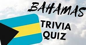 Bahamas Trivia Quiz - Interesting Facts