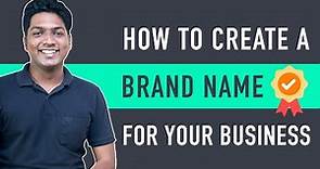 How To Create A Brand Name For Your Business (in just 3 steps!)