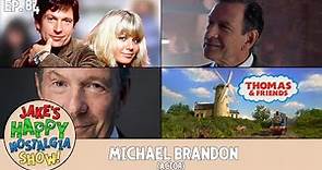 Michael Brandon (Actor) || Ep. 84