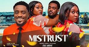 MISTRUST (Full Movie) NEW Toosweet Annan, Faith Duke 2023 Nigerian Nollywood Romantic Movie