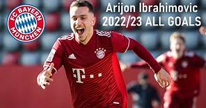 Arijon Ibrahimovic | All Goals 2022/23 | Compilation