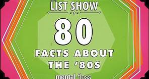 80 Facts about the '80s - mental_floss on YouTube - List Show (247)