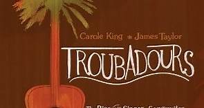 Troubadours: Carole King - James Taylor - The Rise of the Singer-Songwriter Due In March